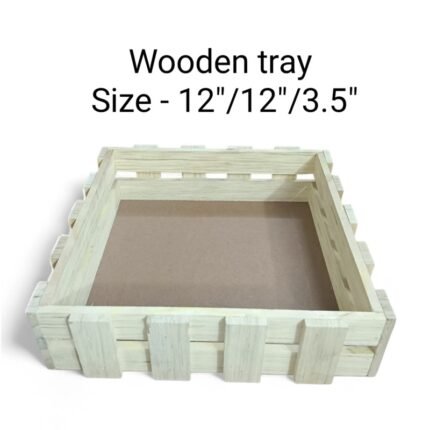 Wooden Tray Size- 12″/12″/3.5″ – Rs. 210/pc ( moq 5pc